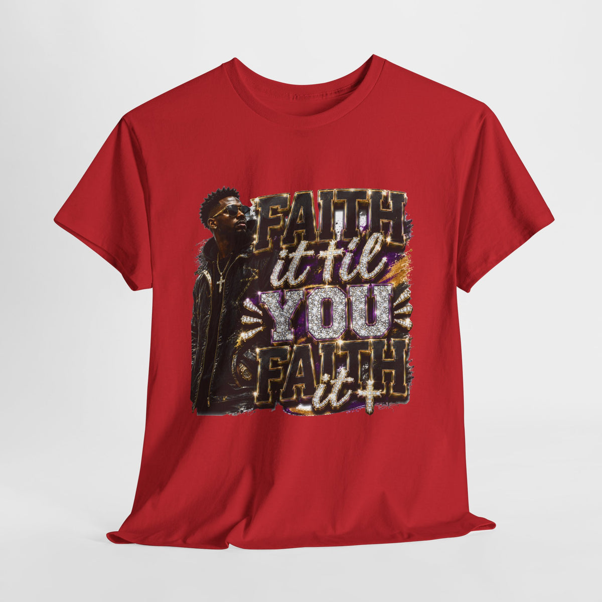 Faith It Til You Faith It #2 Unisex Heavy Cotton Tee