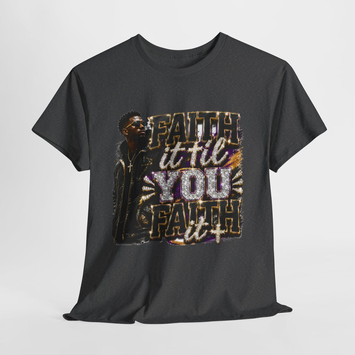 Faith It Til You Faith It #2 Unisex Heavy Cotton Tee