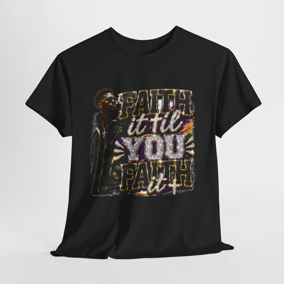 Faith It Til You Faith It #2 Unisex Heavy Cotton Tee